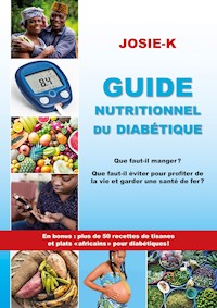 Guide nutritionnel du diabétique, que faut-il manger ? - Josie K. - E-Book