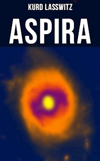 Aspira - Kurd Laßwitz - E-Book