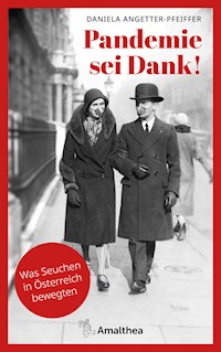 Pandemie sei Dank! - Daniela Angetter-Pfeiffer - E-Book