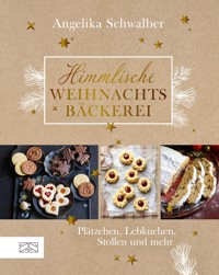 Himmlische Weihnachtsbäckerei - Angelika Schwalber - E-Book