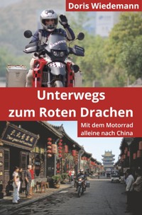 Unterwegs zum Roten Drachen - Doris Wiedemann - E-Book
