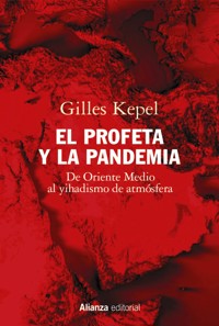 El profeta y la pandemia - Gilles Kepel - E-Book