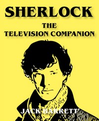 Sherlock - The Television Companion - Jack Barrett - E-Book