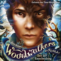 Woodwalkers - Die Rückkehr (2.6). Zeit der Entscheidung - Katja Brandis - Hörbuch