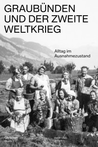 Graubünden und der Zweite Weltkrieg - Christian Ruch - E-Book