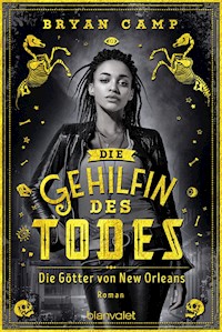 Die Gehilfin des Todes - Die Götter von New Orleans - Bryan Camp - E-Book