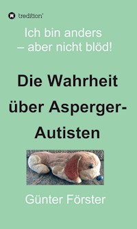 Die Wahrheit über Asperger-Autisten - Günter Förster - E-Book