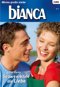So zart erblüht die Liebe - Lilian Darcy - E-Book