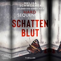 Schattenblut - Hard Sequences, Band 2 (ungekürzt) - Melisa Schwermer - Hörbuch
