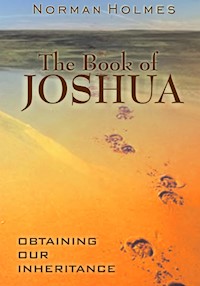 The Book of Joshua - Rev. Norman Holmes - E-Book