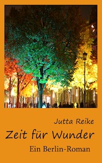 Zeit für Wunder - Jutta Reike - E-Book
