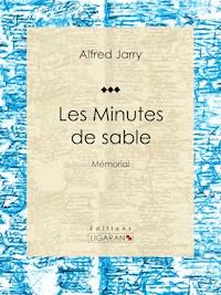 Les Minutes de sable - Ligaran - E-Book