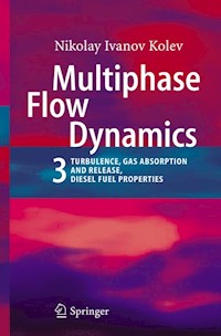 Multiphase Flow Dynamics 3 - Nikolay Ivanov Kolev - E-Book