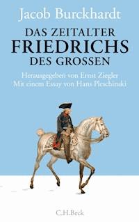 Das Zeitalter Friedrichs des Großen - Jacob Burckhardt - E-Book