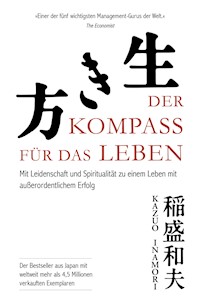 Der Kompass für das Leben - Kazuo, Dr. Inamori - E-Book