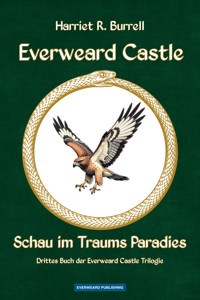 Everweard Castle - Schau im Traums Paradies - Harriet R. Burrell - E-Book