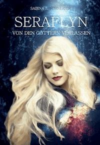 Von den Göttern verlassen III - Sabina S. Schneider - E-Book