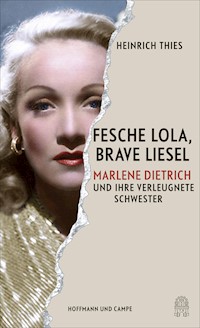 Fesche Lola, brave Liesel - Heinrich Thies - E-Book
