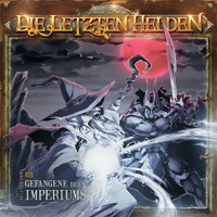 Die Letzten Helden, Folge 17: Gefangene des Imperiums - David Holy - Hörbuch