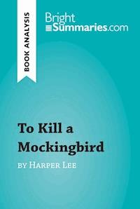 To Kill a Mockingbird by Harper Lee (Book Analysis) - Bright Summaries - E-Book