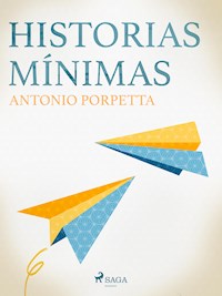 Historias mínimas - Antonio Porpetta - E-Book