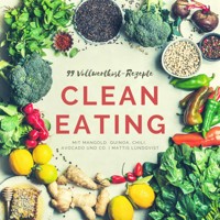99 Vollwertkost-Rezepte - Mattis Lundqvist - E-Book