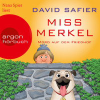 Miss Merkel: Mord auf dem Friedhof - Merkel Krimi, Band 2 (Ungekürzte Lesung) - David Safier - Hörbuch