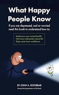 What Happy People Know - John Doorbar - E-Book