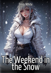 The Weekend in the Snow - Emily White - E-Book
