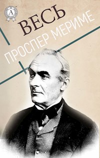 Весь Проспер Мериме - Проспер Мериме - E-Book