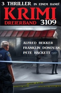 Krimi Dreierband 3109 - Alfred Bekker - E-Book