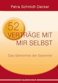 52 Verträge mit mir selbst - Petra Schmidt-Decker - E-Book