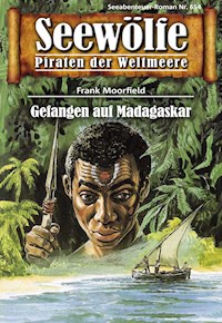 Seewölfe - Piraten der Weltmeere 654 - Frank Moorfield - E-Book