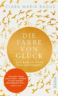 Die Farbe von Glück - Clara Maria Bagus - E-Book
