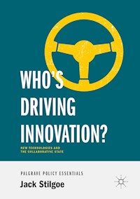 Who’s Driving Innovation? - Jack Stilgoe - E-Book