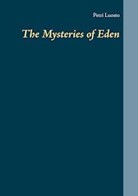 The Mysteries of Eden - Petri Luosto - E-Book