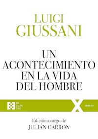 Un acontecimiento en la vida del hombre - Luigi Giussani - E-Book