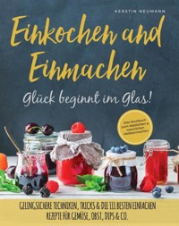 Einmachen & Einkochen - Kerstin Neumann - E-Book