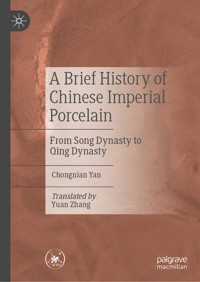 A Brief History of Chinese Imperial Porcelain - Chongnian Yan - E-Book