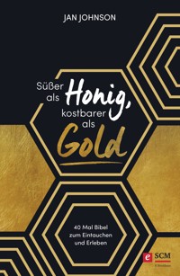 Süßer als Honig, kostbarer als Gold - Jan Johnson - E-Book