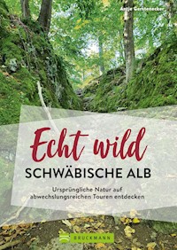 Echt wild – Schwäbische Alb - Antje Gerstenecker - E-Book