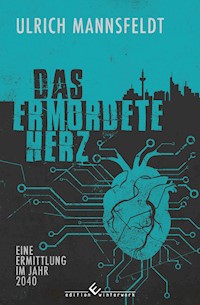 Das ermordete Herz - Ulrich Mannsfeldt - E-Book