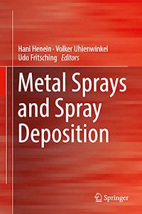 Metal Sprays and Spray Deposition -  - E-Book