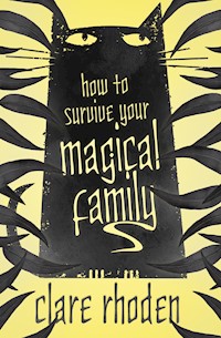 How to Survive Your Magical Family - Clare Rhoden - E-Book