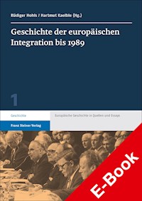 Geschichte der europäischen Integration bis 1989 -  - E-Book
