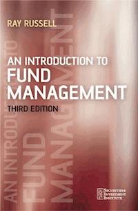 An Introduction to Fund Management - Ray Russell - E-Book