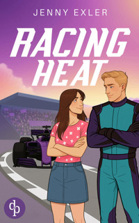 Racing Heat | Eine Enemies to Lovers Sports Romance - Jenny Exler - E-Book