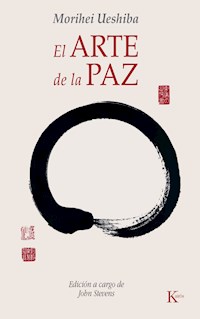 El arte de la paz - Morihei Ueshiba - E-Book