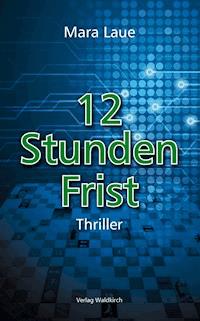 12 Stunden Frist - Mara Laue - E-Book