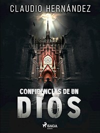 Confidencias de un Dios - Claudio Hernández - E-Book